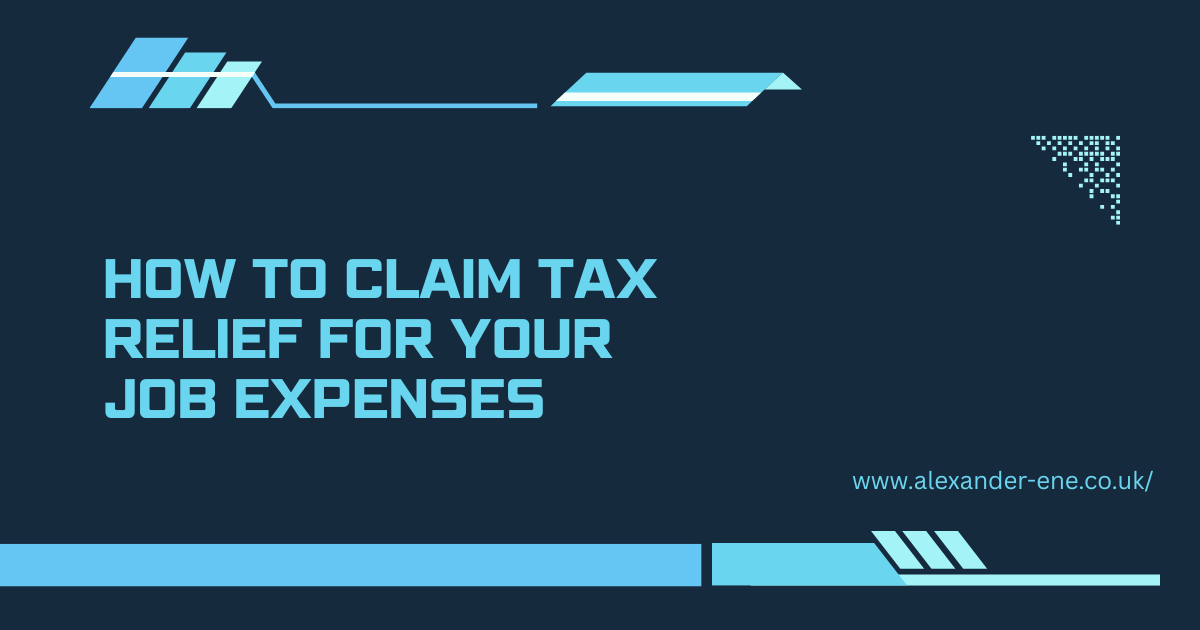 How to Claim Tax Relief for Your Job Expenses