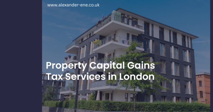 London Property Capital Gains Tax Services