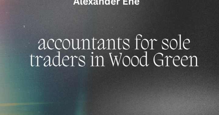 Accountants for Sole Traders in Wood Green