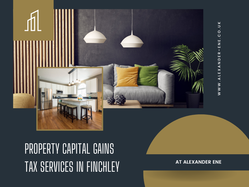 Property Capital Gains Tax Services in Finchley 