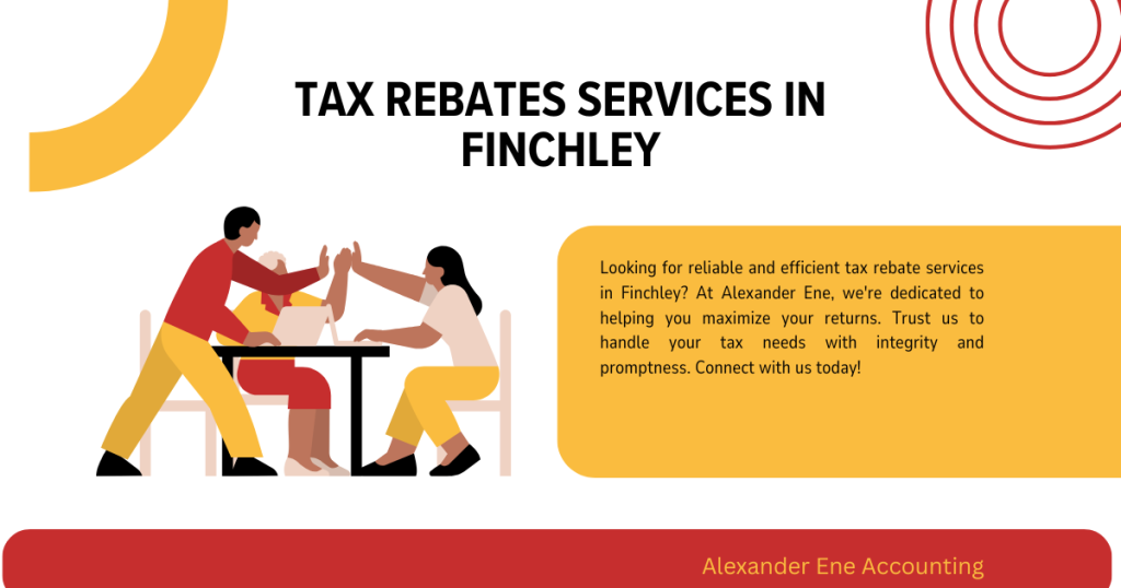 Tax Rebates Services in Finchley